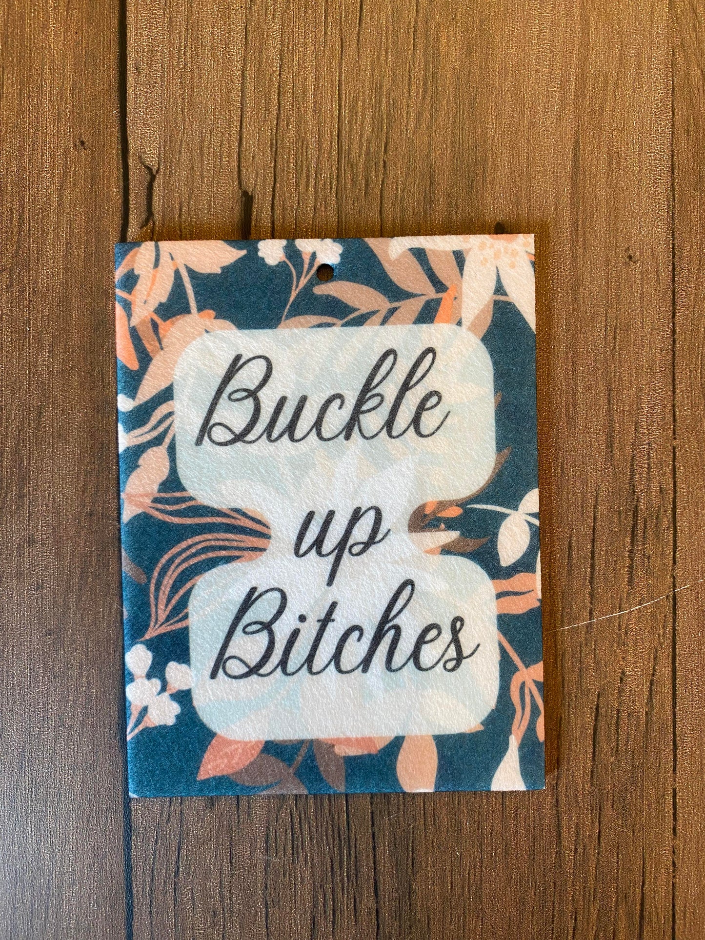 Buckle Up B***hes Air Freshener