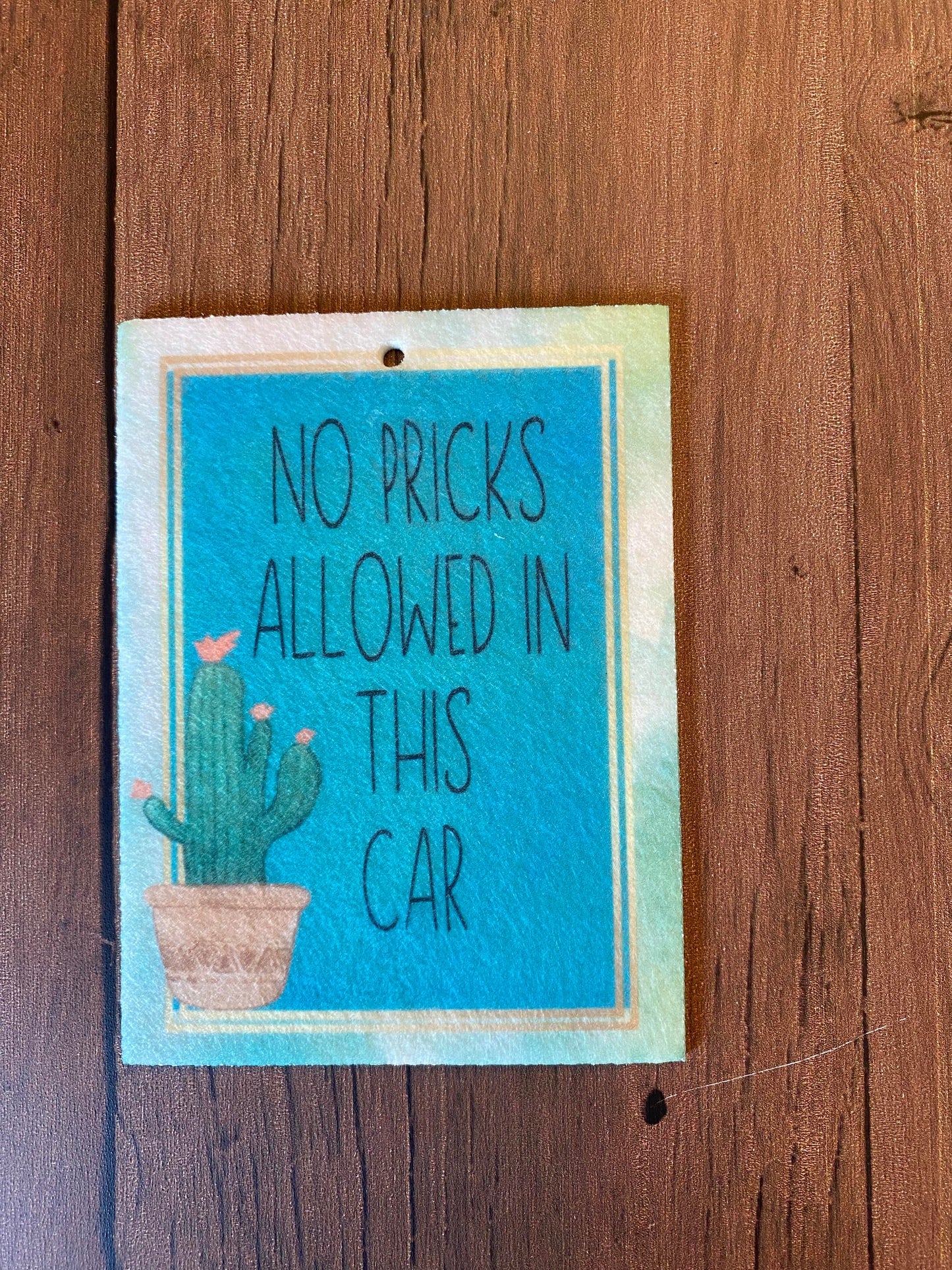 No Pricks Allowed In This Car Air Freshener