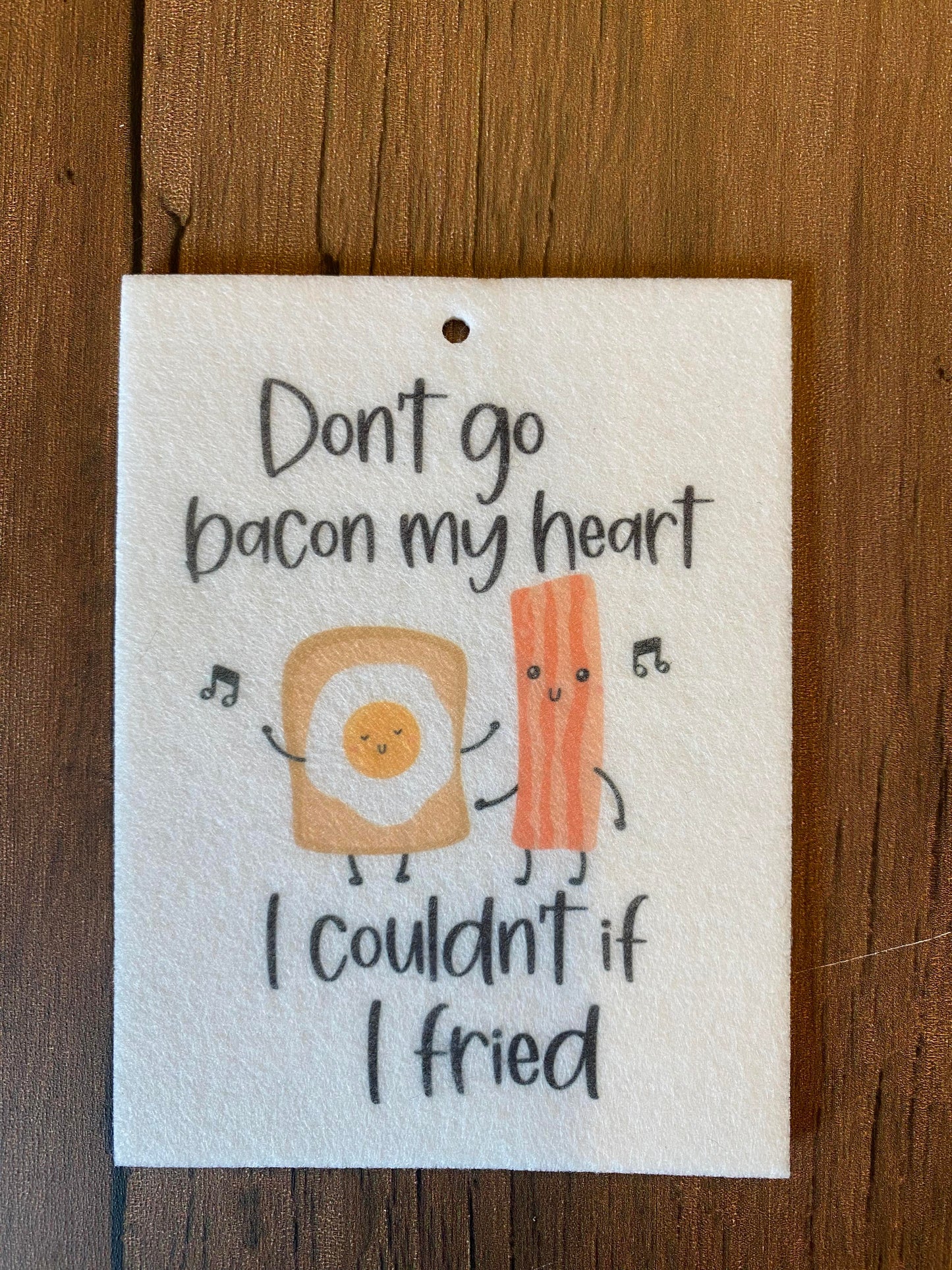 Don't Go Bacon My Heart Air Freshener