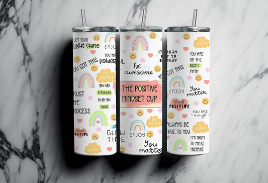 The positive mindset cup Tumbler