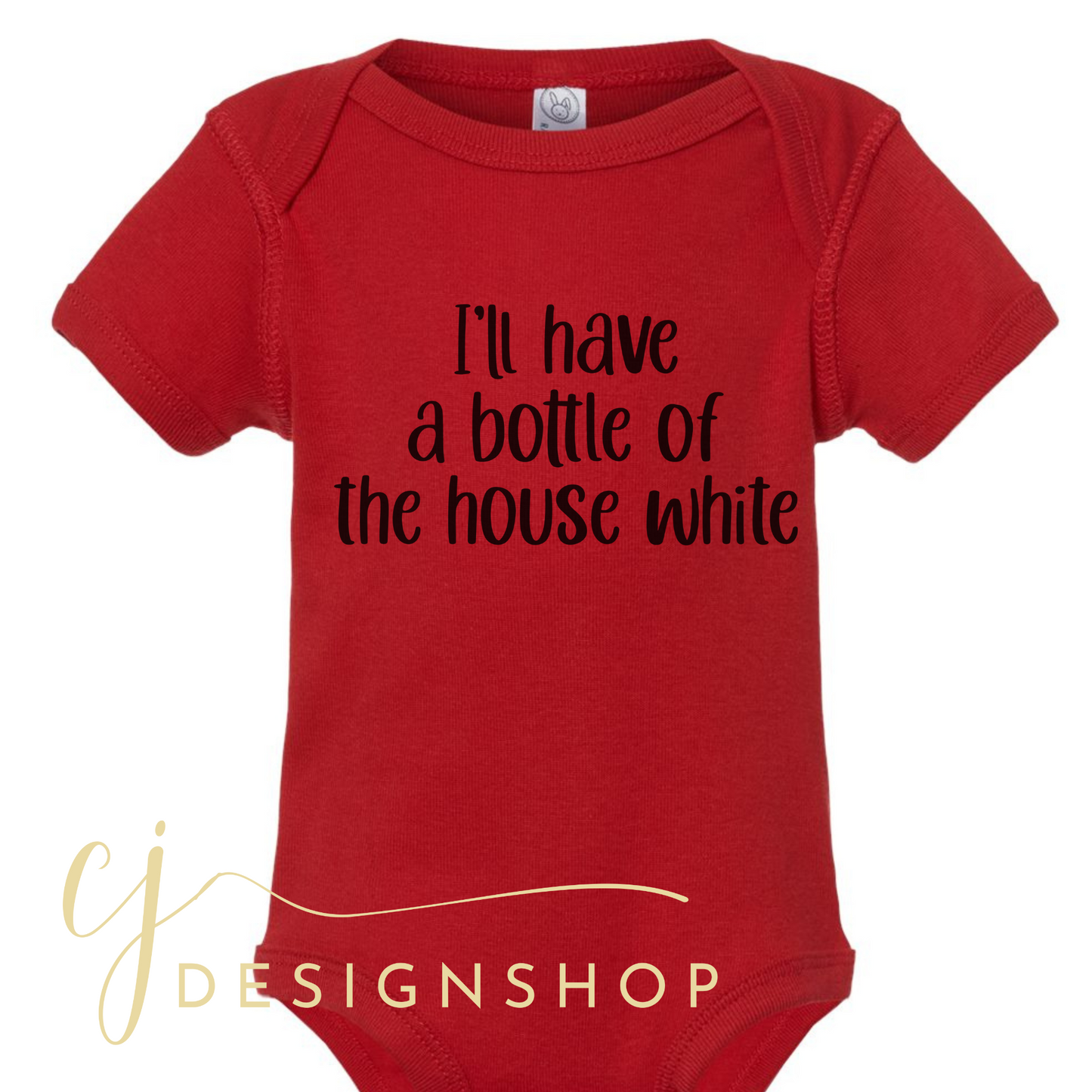 I'll have a bottle of the house white Onesie