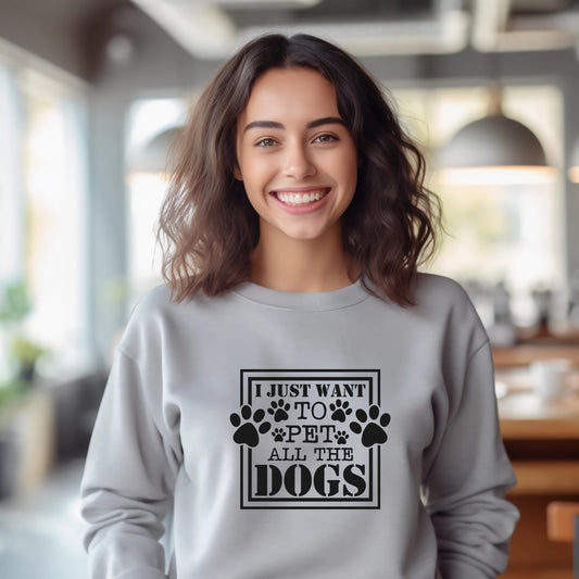 I Just Want To Pet All The Dogs l Adult l Graphic Tee, Hoodie & More