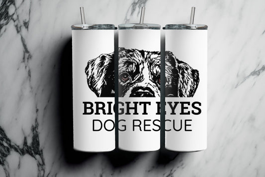 Bright Eyes Dog Rescue l 20oz Tumbler