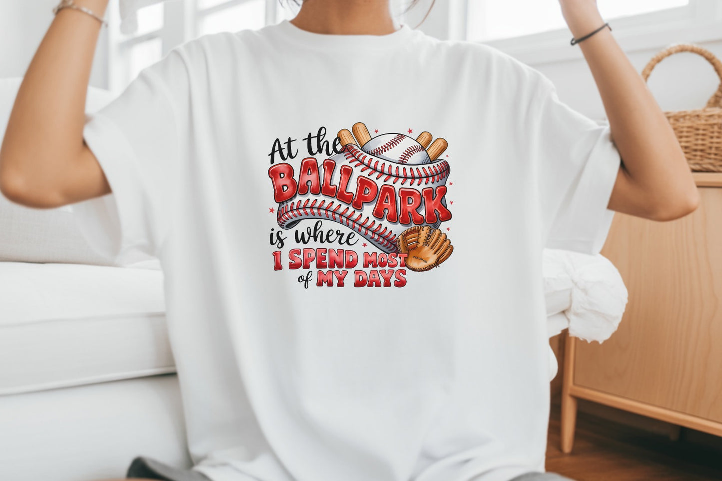 At The Ballpark Is Where I Spend Most of My Days l Adult l Apparel