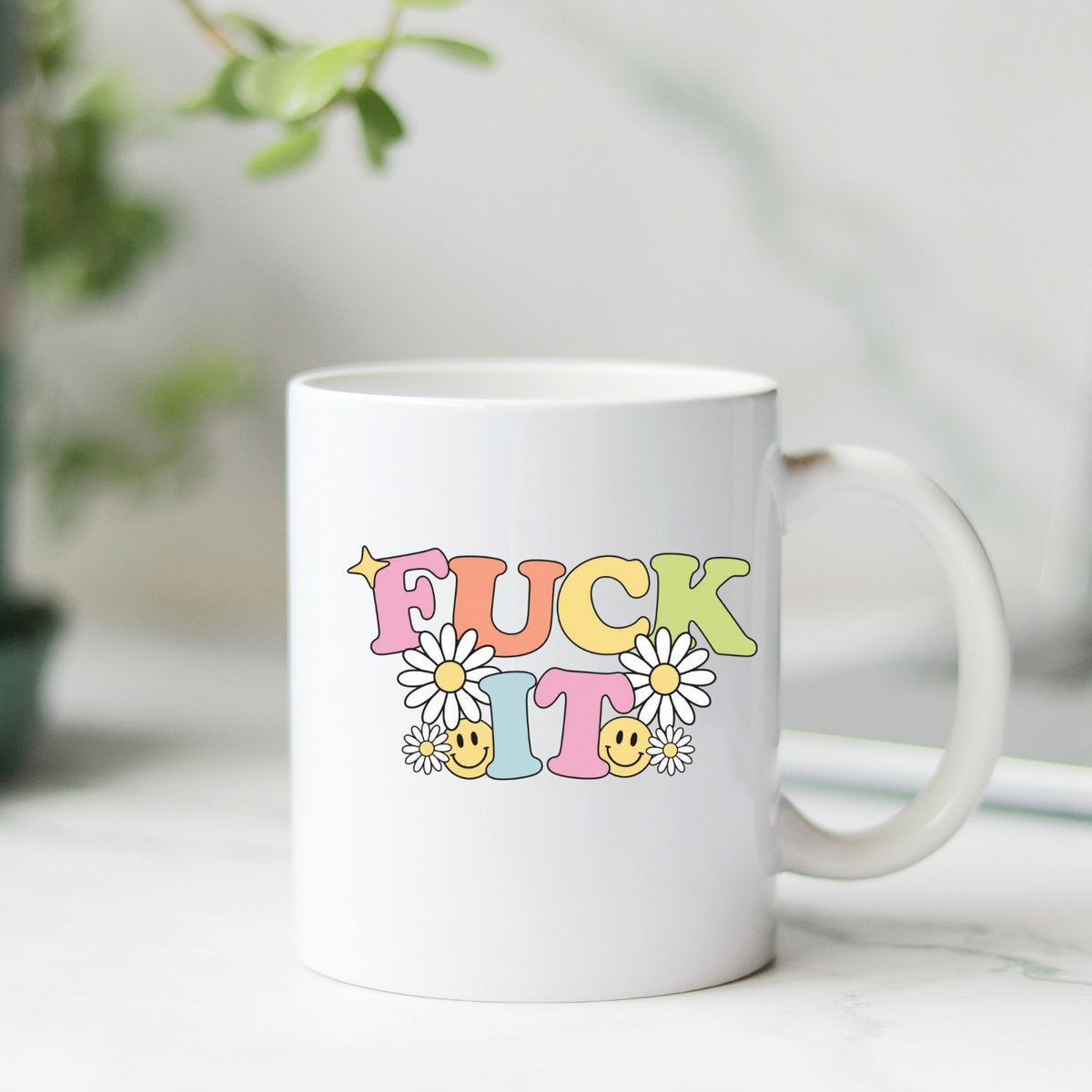 Fuck It l Coffee Mug
